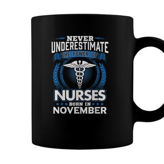 Nurses Born In November Birthday Gift Nurse Gift Rn Lpn Coffee Mug | Seseable UK