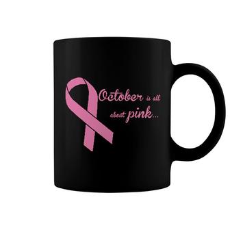 October Is All About Pink Coffee Mug | Mazezy