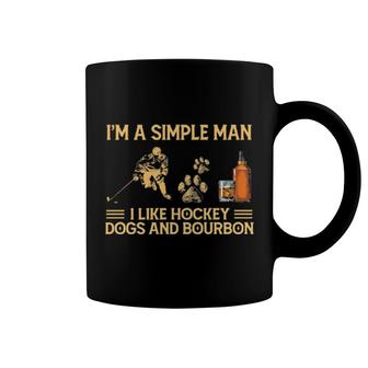 Official I'm A Simple Man I Like Hockey Dogs And Bourbon Coffee Mug | Mazezy