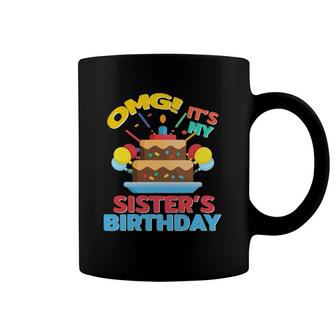 Omg It's My Sister's Birthday Funny Birthday Squad Cool Bday Coffee Mug | Mazezy