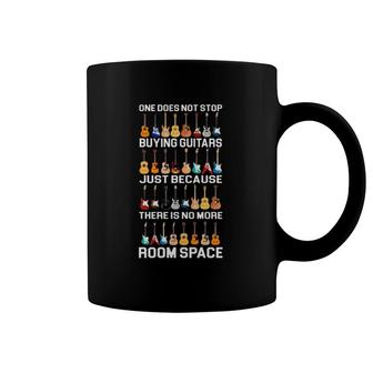 One Does Not Stop Buying Guitars Just Because There Is No More Room Space Kind Of Guitars Coffee Mug | Mazezy