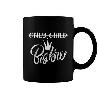 Only Child Big Brother Pregnancy Announcement Sayings Coffee Mug | Mazezy