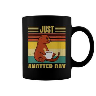 Otter Just Anotter Day Retro Coffee Otter Coffee Mug | Mazezy