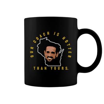 Our Coach Is Hotter Than Yours Gb Coffee Mug | Mazezy
