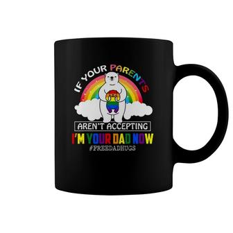 Parents Don't Accept I'm Your Dad Now Lgbt Pride Support Coffee Mug | Mazezy UK