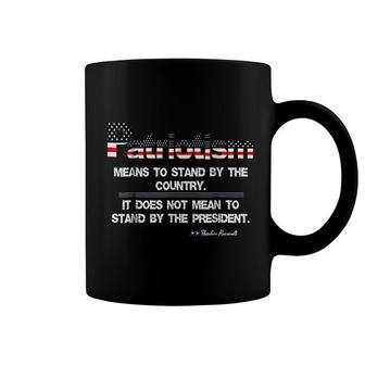 Patriotism Means To Stand By The Country Coffee Mug | Mazezy
