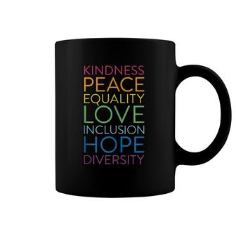 Peace Love Inclusion Equality Diversity Human Rights  Coffee Mug