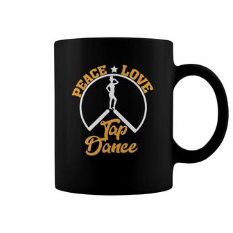 Peace Love Tap Dance Funny Tap Dancing Gift Dancer Coffee Mug | Mazezy
