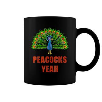 Peacocks Yeah I Love Peacocks Coffee Mug | Mazezy