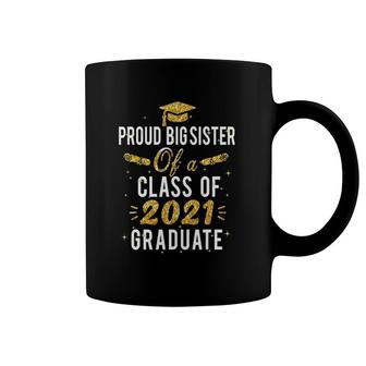Ph Proud Big Sister Of A Class Of 2021 Graduate Senior Coffee Mug | Mazezy