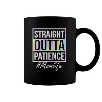 Ph Straight Outta Patience Mom Life Tie Dye Coffee Mug | Mazezy