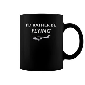 Pilot Aviation I'd Rather Be Flying Airplane Coffee Mug | Mazezy