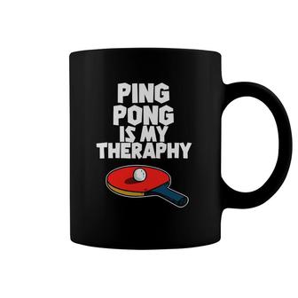 Ping Pong Is My Therapy Funny Table Tennis Coffee Mug | Mazezy
