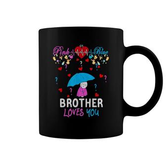 Pink Or Blue Brother Loves You Baby Gender Party Shower Coffee Mug | Mazezy