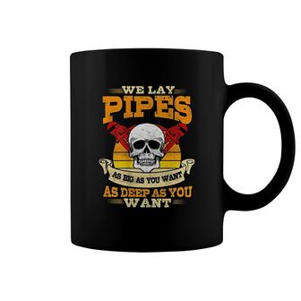 Pipefitter Gifts Funny Plumber We Lay Pipes Coffee Mug - Thegiftio UK
