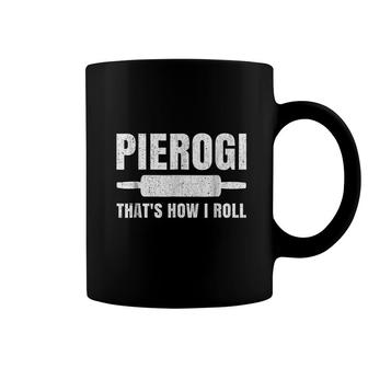 Polish Pride Pierogi Thats How I Roll Coffee Mug | Mazezy