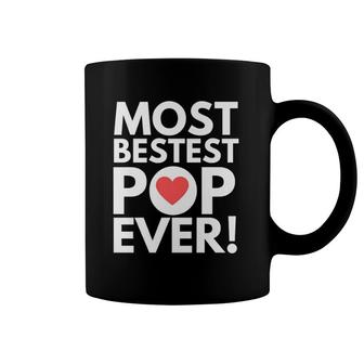 Pop - Bestest Pop - For The Best Pop Ever Coffee Mug | Mazezy