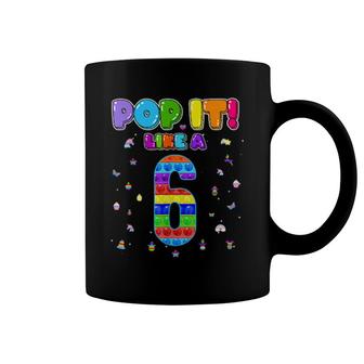 Pop It Like A 6Th Birthday Girls 6 Years Old Fidget Coffee Mug | Mazezy
