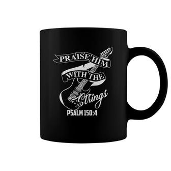 Praise Him With The Strings Psalm 1504 Funny Guitarist Gift Coffee Mug | Mazezy