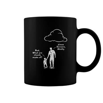 Programmer Dad What Are Clouds Made Of Linux Servers Mostly Father And Kid Coffee Mug | Mazezy