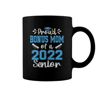 Proud Bonus Mom Of A Class Of 2022 Senior Graduate Gift Coffee Mug | Mazezy