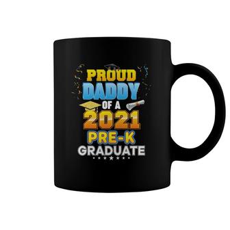 Proud Daddy Of A 2021 Pre-K Graduate Last Day School Grad Coffee Mug | Mazezy