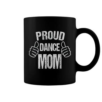 Proud Dance Mom For Moms Of Dancers Coffee Mug | Mazezy