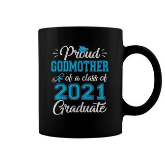 Proud Godmother Of A Class Of 2021 Graduate Senior 21 Ver2 Coffee Mug | Mazezy