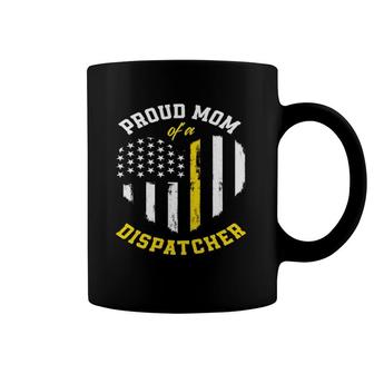 Proud Mom Of A Dispatcher American Flag 911 Dispatcher Coffee Mug | Mazezy