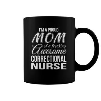 Proud Mom Of Correctional Nurse Mother's Day Gift Coffee Mug | Mazezy