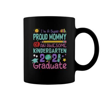 Proud Mommy Of Kindergarten Graduate Last Day Of School Coffee Mug | Mazezy