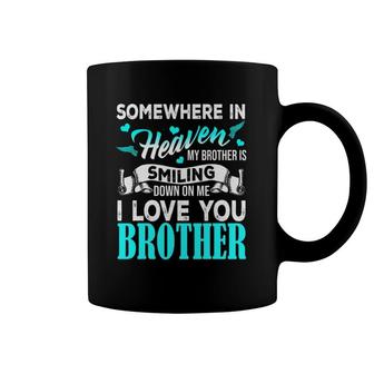 Proud My Brother In Heaven Happy Father Day Proud Of Brother Coffee Mug | Mazezy