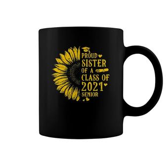 Proud Sister Of A Class Of 2021 Senior Sunflower Graduation Coffee Mug | Mazezy