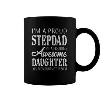 Proud Stepdad Of Freaking Awesome Daughter Father's Day Dad Coffee Mug | Mazezy