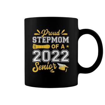 Proud Stepmom Of A 2022 Senior Graduation Funny Class Of 22 Ver2 Coffee Mug | Mazezy