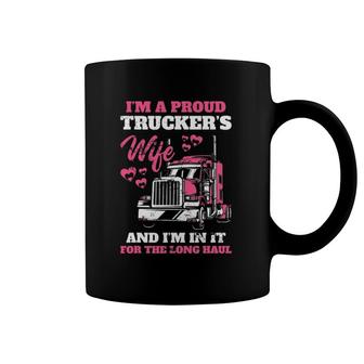 Proud Truckers Wife For The Long Haul Driver Rider Car Load Coffee Mug | Mazezy
