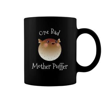 Puffer Fish One Bad Mother Puffer Pun Funny Ocean Coffee Mug | Mazezy