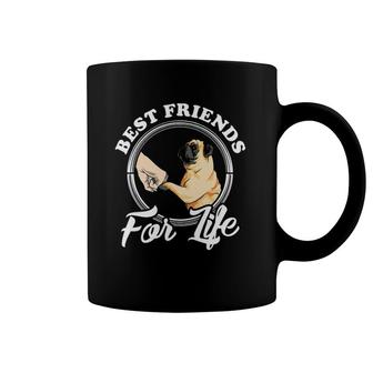 Pug Dog Lover Design Best Friends For Life Funny Pug Coffee Mug