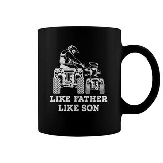 Quad Bike - Like Father Like Son Four Wheeler Atv Gift Coffee Mug | Mazezy