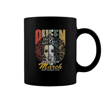 Queens Are Born In March Coffee Mug | Mazezy