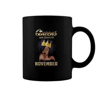 Queens Are Born In November Birthday For Black Women Coffee Mug | Seseable UK