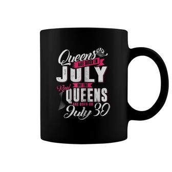 Queens Are Born On July 30 30Th Birthday Coffee Mug | Mazezy