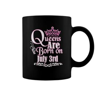 Queens Are Born On July 3Rd Funny Birthday Coffee Mug | Mazezy