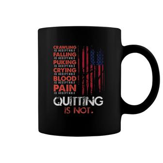 Quitting Is Not Acceptable American Flag Fun Mud Run Coffee Mug | Mazezy
