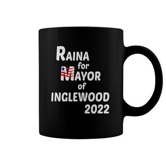 Raina For Mayor Of Inglewood 2022 Ver2 Coffee Mug | Mazezy
