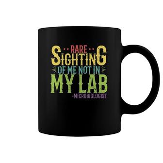 Rare Sighting Of Microbiologist Funny Microbiology Saying Coffee Mug | Mazezy