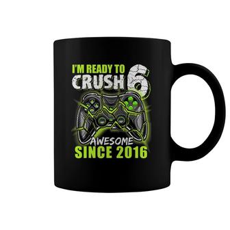 Ready To Crush 6 Awesome 2016 Video Game 6Th Birthday Boy Coffee Mug | Mazezy