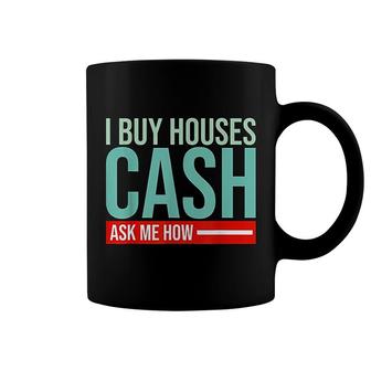 Real Estate Investor I Buy Houses Cash Coffee Mug | Mazezy