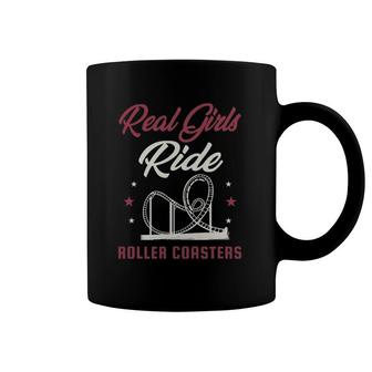 Real Girls Ride Roller Coasters Roller Coaster Gifts Coffee Mug | Mazezy