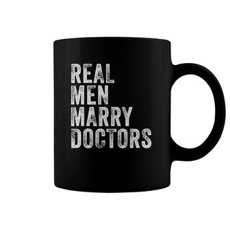 Real Men Marry Doctors Future Husband Wife Engagement Funny Coffee Mug | Mazezy